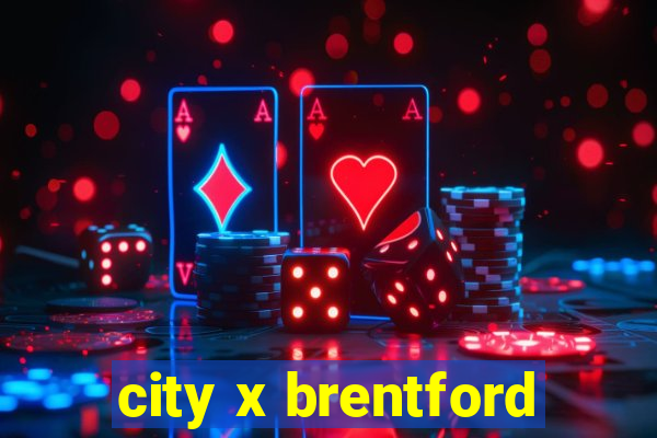 city x brentford