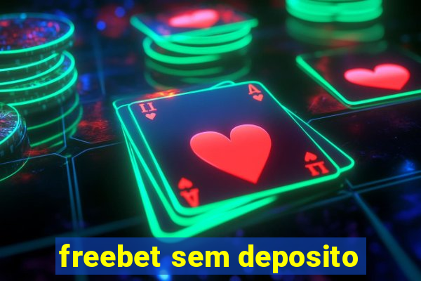 freebet sem deposito