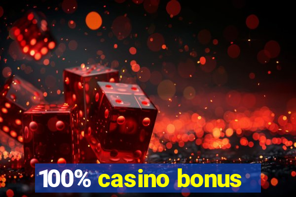 100% casino bonus