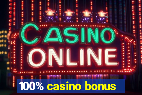 100% casino bonus