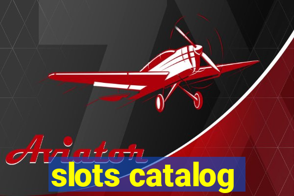 slots catalog