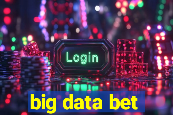 big data bet