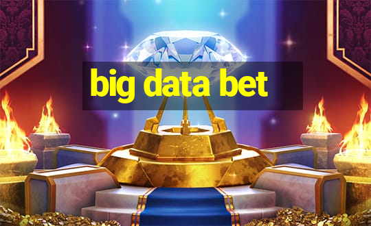 big data bet