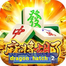 dragon hatch 2 slot demo