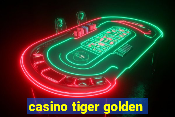 casino tiger golden