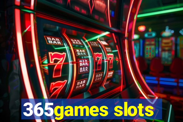 365games slots