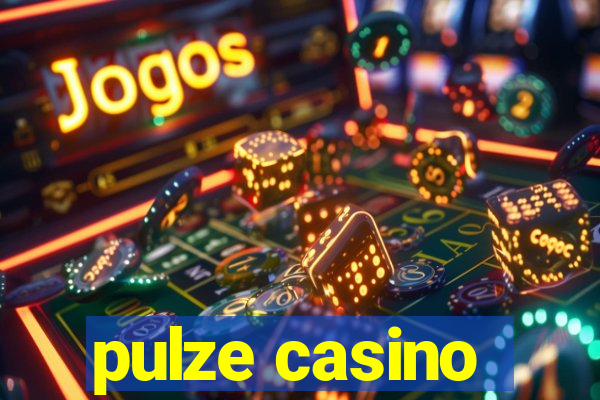 pulze casino