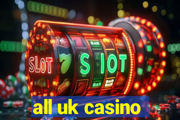 all uk casino