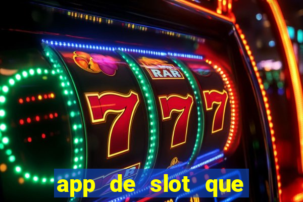 app de slot que paga por cadastro