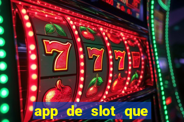 app de slot que paga por cadastro