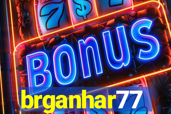 brganhar77