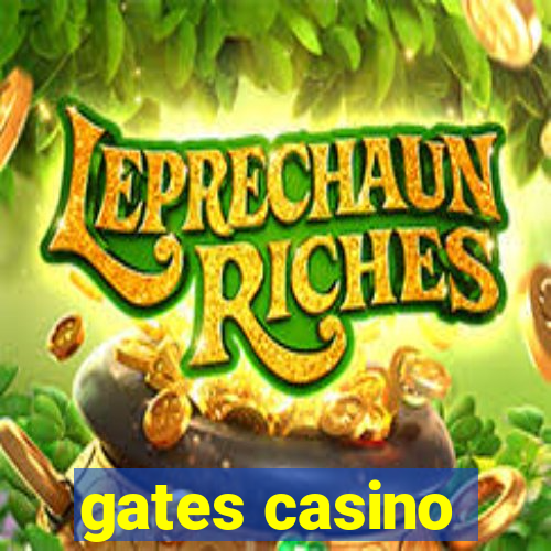 gates casino