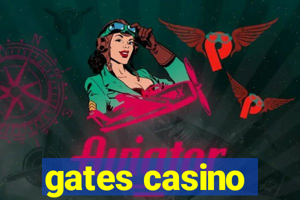 gates casino