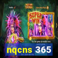 nqcns 365