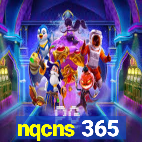 nqcns 365