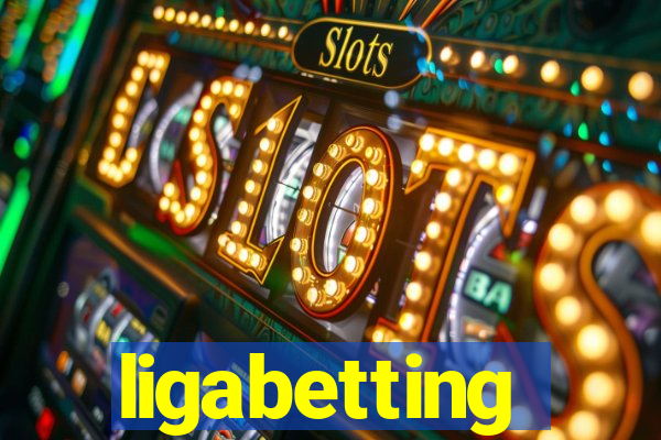 ligabetting