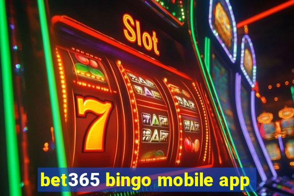 bet365 bingo mobile app