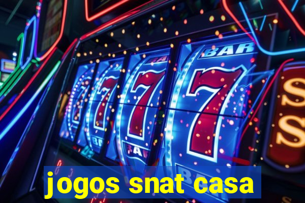 jogos snat casa