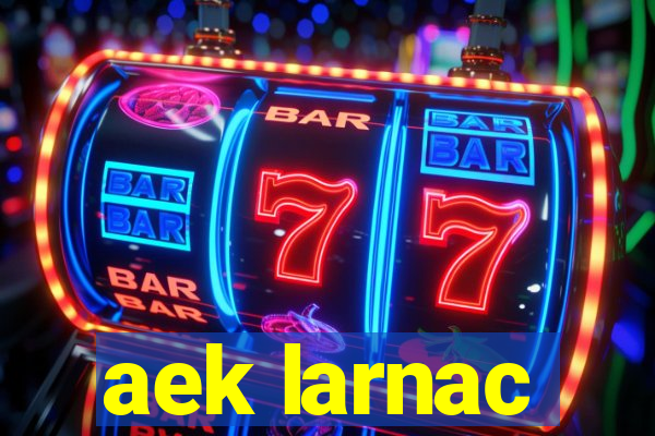 aek larnac