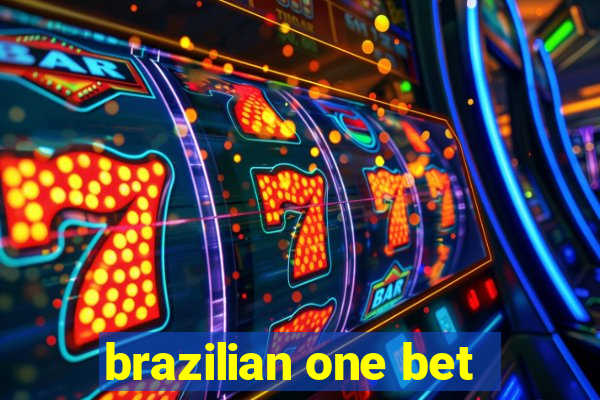 brazilian one bet