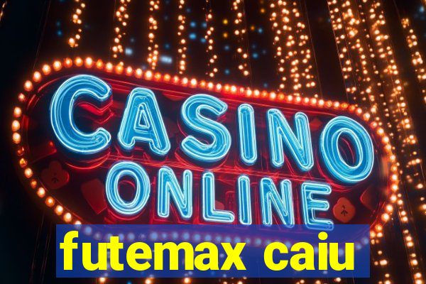 futemax caiu