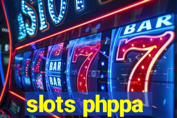 slots phppa