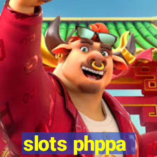 slots phppa