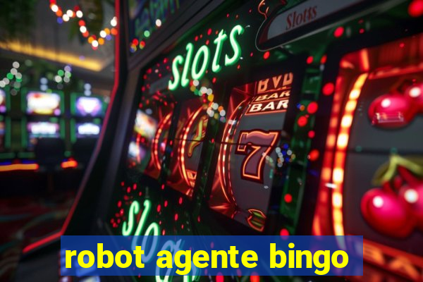 robot agente bingo