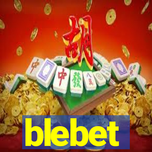 blebet