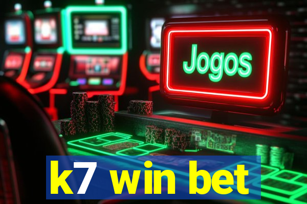 k7 win bet