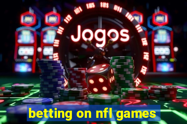 betting on nfl games