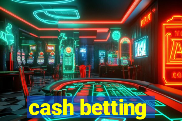 cash betting