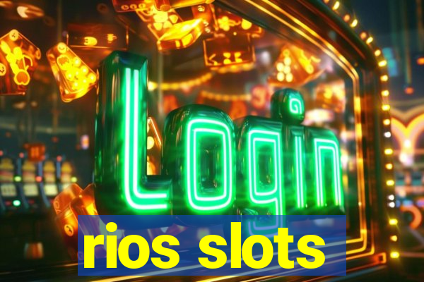 rios slots