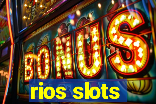 rios slots