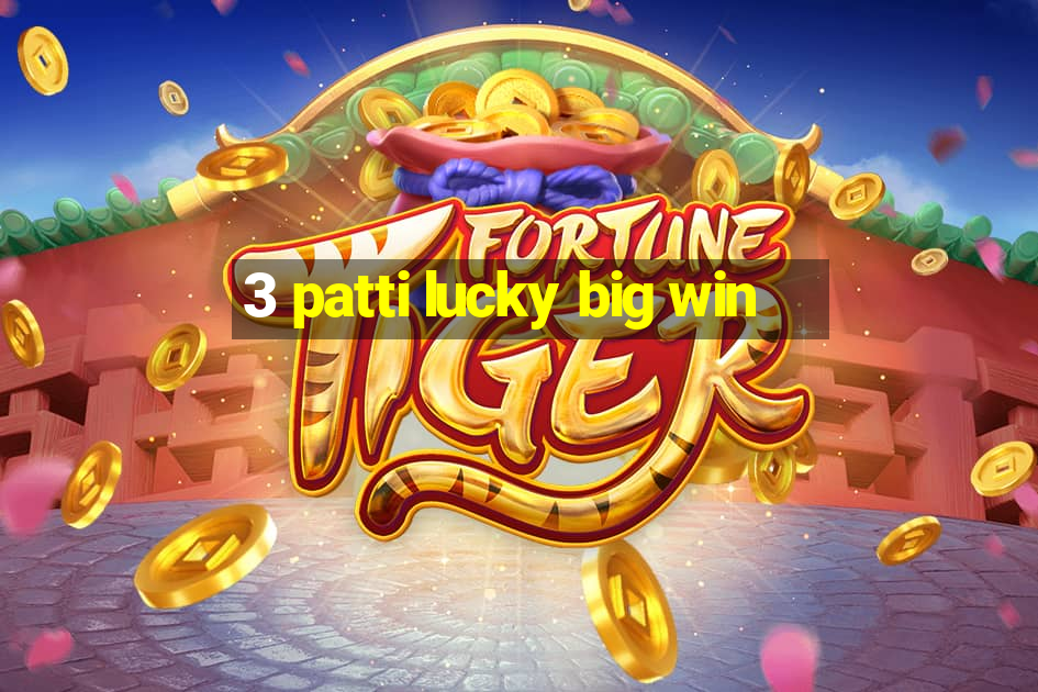 3 patti lucky big win