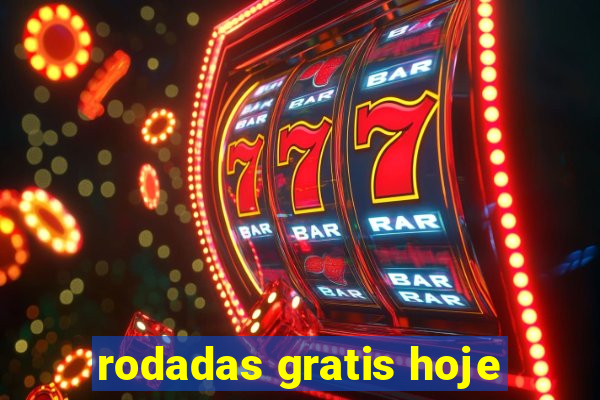 rodadas gratis hoje