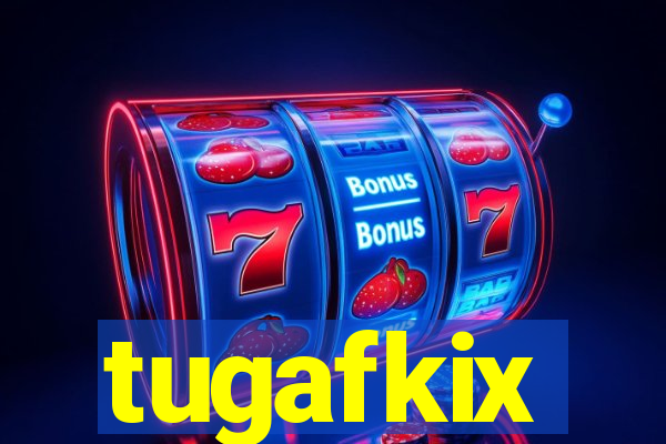 tugafkix