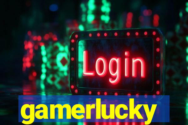 gamerlucky