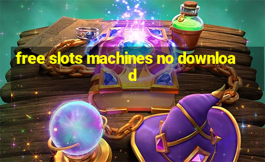 free slots machines no download