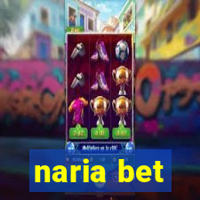 naria bet