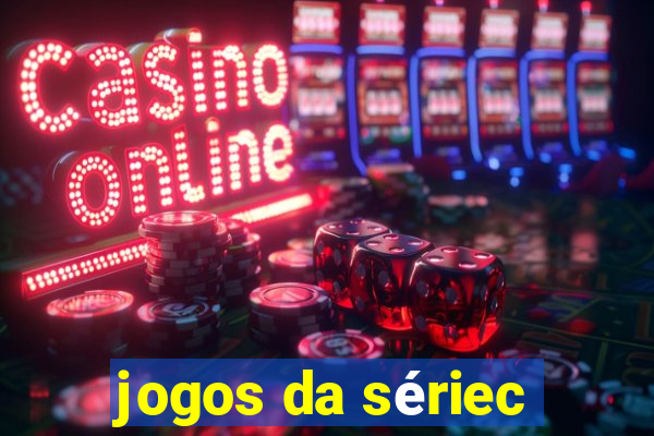 jogos da sériec