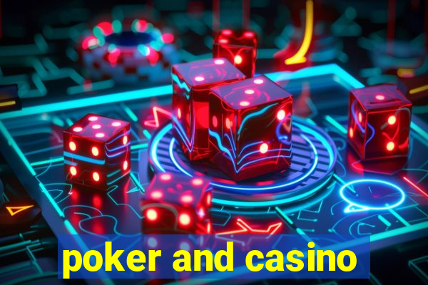 poker and casino