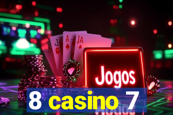 8 casino 7