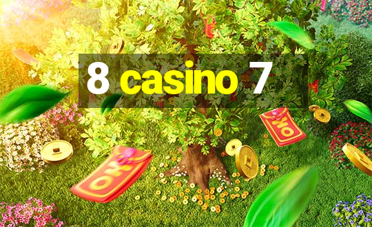 8 casino 7