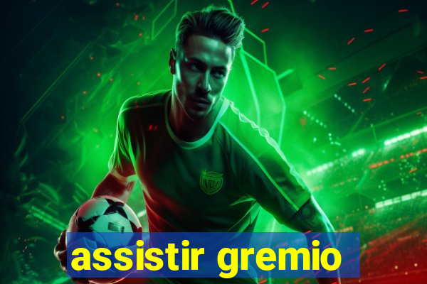 assistir gremio