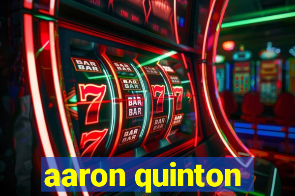 aaron quinton