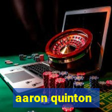 aaron quinton