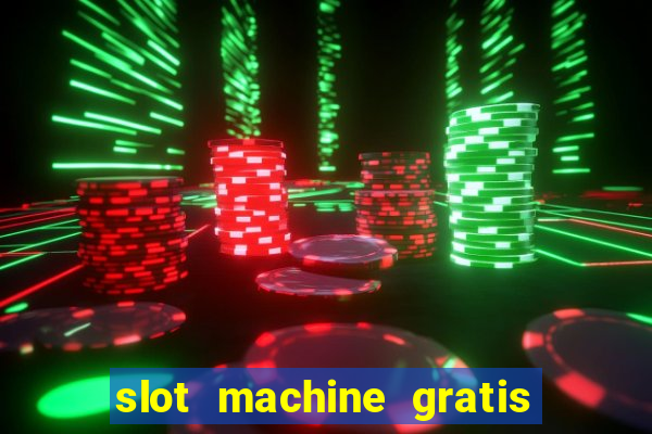 slot machine gratis la gallina dalle uova d oro