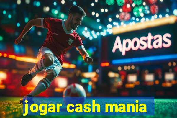 jogar cash mania