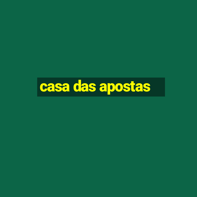 casa das apostas